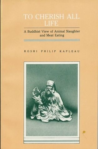 To Cherish All Life: A Buddhist View of Animal Slaughter and Meat Eating cover
